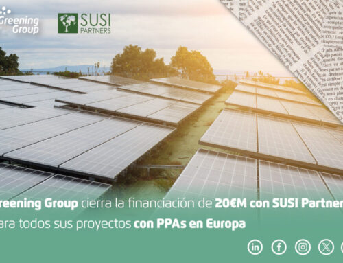 Greening Group cierra la financiación de 20€M con SUSI Partners para todos sus proyectos con PPAs en Europa