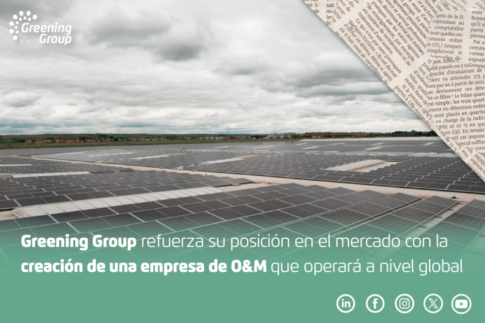 Greening Group refuerza su posición en el mercado con la creación de una empresa de O&M que operará a nivel global