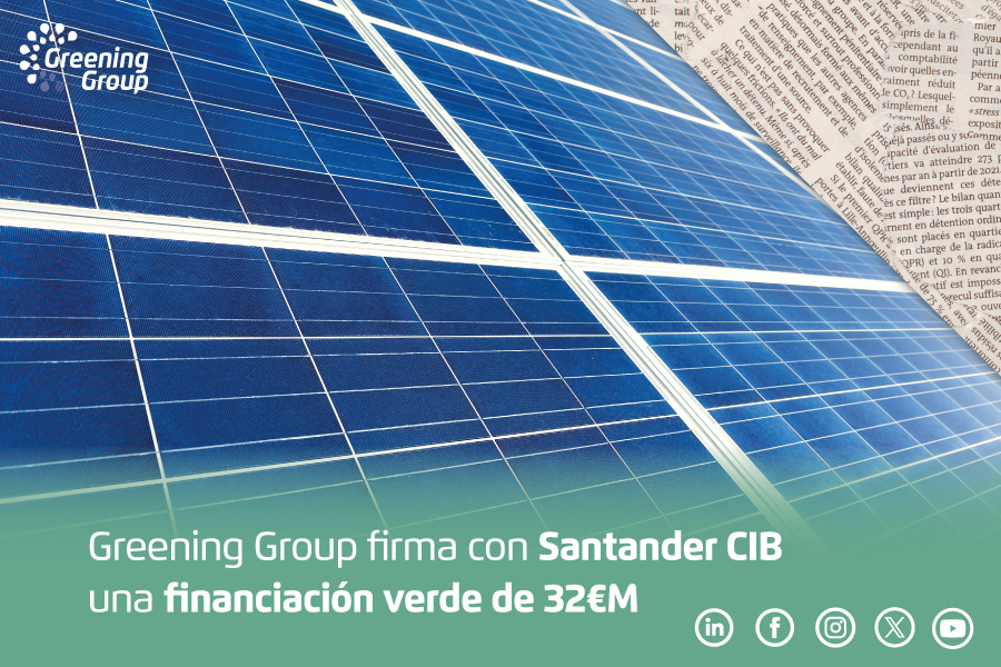 Greening Group firma con Santander CIB una financiación verde de 32€M
